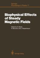 Biophysical Effects of Steady Magnetic Fields edito da Springer Berlin Heidelberg