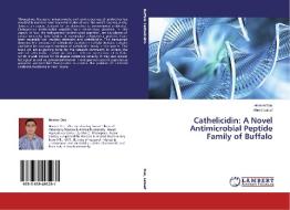Cathelicidin: A Novel  Antimicrobial Peptide Family of Buffalo di Hemen Das, Abdul Lateef edito da LAP Lambert Academic Publishing