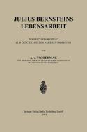 Julius Bernsteins Lebensarbeit di A. v. Tschermak edito da Springer Berlin Heidelberg