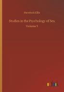 Studies in the Psychology of Sex di Havelock Ellis edito da Outlook Verlag