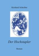 Der Hochstapler di Reinhard Schreiber edito da Books on Demand