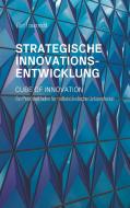Strategische Innovationsentwicklung di Gert Trauernicht edito da Books on Demand