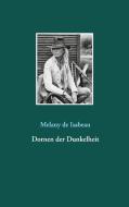 Dornen der Dunkelheit di Melany de Isabeau edito da Books on Demand