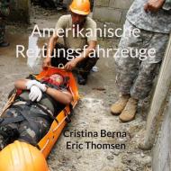 Amerikanische Rettungsfahrzeuge di Cristina Berna, Eric Thomsen edito da Books on Demand