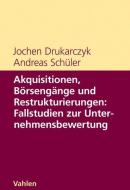 Akquisitionen, Börsengänge und Restrukturierungen di Jochen Drukarczyk, Andreas Schüler edito da Vahlen Franz GmbH