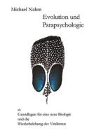 Evolution und Parapsychologie di Michael Nahm edito da Books on Demand