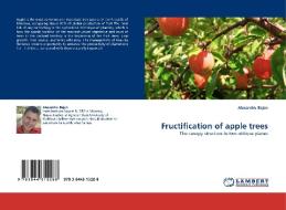Fructification of apple trees di Alexandru Bejan edito da LAP Lambert Acad. Publ.