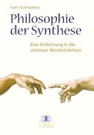 Die Philosophie der Synthese di Aart Jurriaanse edito da Verlag H.J. Maurer