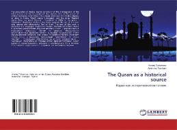 The Quran as a historical source di Andrey Tikhomirov, Abubakar Damilare edito da LAP Lambert Academic Publishing