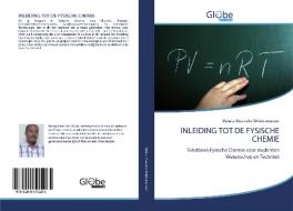 INLEIDING TOT DE FYSISCHE CHEMIE di Melaku Masresha Woldeamanuel edito da GlobeEdit