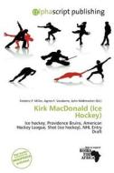 Kirk Macdonald (ice Hockey) edito da Alphascript Publishing