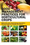 Good Management Practices for Horticultural Crops di M.K. Jatav Sharma edito da NIPA