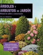 Arboles y Arbustos de Jardin: Manual de Cultivo y Conservacion = The Tree and Shrub Expert di D. G. Hessayon edito da L. Blume