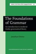 The Foundations Of Grammar di Jonathan Owens edito da John Benjamins Publishing Co