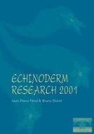 Echinoderm Research 2001 di Jean-Pierre (Observatoire Oceanologique de Banyuls Feral, Bruno (University of Otago David edito da A A Balkema Publishers
