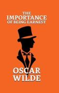 The Importance of Being Earnest di Oscar Wilde edito da True Sign Publishing House