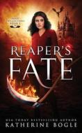 Reaper's Fate di Bogle Katherine Bogle edito da Independently Published