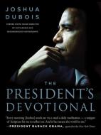 The President's Devotional di Joshua DuBois edito da HarperCollins Publishers Inc