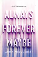 Always Forever Maybe di Anica Mrose Rissi edito da HARPERCOLLINS