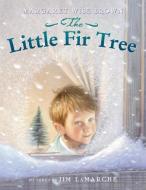 The Little Fir Tree di Margaret Wise Brown edito da HarperCollins Publishers Inc