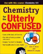Chemistry for the Utterly Confused di John Moore edito da McGraw-Hill Education