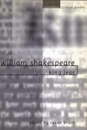 William Shakespeare: King Lear: Essays, Articles, Reviews di Bruce edito da COLUMBIA UNIV PR