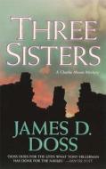 Three Sisters di James D. Doss edito da Minotaur Books