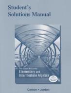 Student's Solutions Manual for Elementary and Intermediate Algebra di Tom Carson, Bill E. Jordan edito da Pearson Education (US)