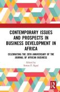 Contemporary Issues and Prospects in Business Development in Africa edito da Taylor & Francis Ltd