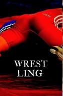 Wrest-ling di Wrestling Books edito da BLURB INC