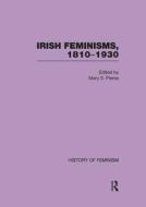 Irish Feminisms, 1810-1930 edito da Taylor & Francis Ltd