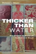 Thicker Than Water di Melissa Meyer edito da Taylor & Francis Ltd