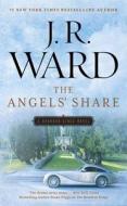 The Angels' Share di J. R. Ward edito da JOVE