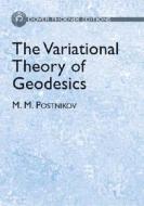 The Variational Theory Of Geodesics di M.m. Postnikov edito da Dover Publications Inc.