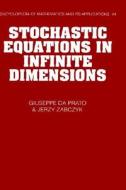 Stochastic Equations In Infinite Dimensions di Guiseppe da Prato, Jerzy Zabczyk edito da Cambridge University Press