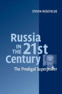 Russia in the 21st Century di Steven Rosefielde edito da Cambridge University Press
