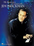 My Romance - An Evening with Jim Brickman edito da Hal Leonard Publishing Corporation