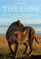 The Lion di Craig Packer edito da Princeton University Press