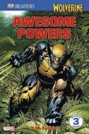 Wolverine: Awesome Powers di Michael Teitelbaum edito da DK Publishing (Dorling Kindersley)
