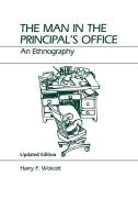 The Man in the Principal's Office di Harry F. -. Wolcott edito da Altamira Press
