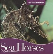 Seahorses di Steven Otfinoski edito da Cavendish Square Publishing