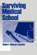Surviving Medical School di Robert Holman Coombs edito da SAGE Publications, Inc