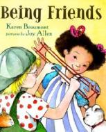 Being Friends di Karen Beaumont edito da Dial Books