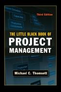 The Little Black Book of Project Management di Michael C. Thomsett edito da McGraw-Hill Education