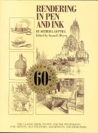 Rendering In Pen And Ink di Arthur L. Guptill edito da Watson-Guptill Publications