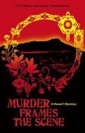 Murder Frames the Scene: A Hawaii Mystery di Victoria Nalani Kneubuhl edito da UNIV OF HAWAII PR