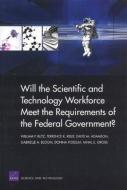 Will the Scientific and Technical Workforce Meet the Requirements of the Federal Goverment? di William P. Butz edito da RAND CORP