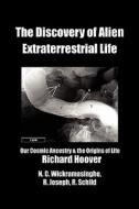 The Discovery Of Alien Extraterrestrial Life di Richard Hoover, Chandra Wickramasinghe, Rhawn Joseph edito da Cosmology.com