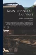 MAINTENANCE OF RAILWAYS : EVOLUTIONS OF di MARSHALL MO KIRKMAN edito da LIGHTNING SOURCE UK LTD