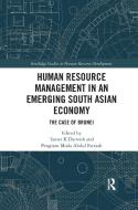 Human Resource Management In An Emerging South Asian Economy di Tamer K Darwish, Pengiran Muda Abdul Fattaah edito da Taylor & Francis Ltd